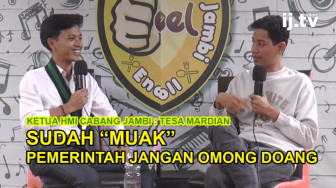 PODCAST - Sudah "MUAK", Pemerintah Jangan Omong Doang, Ketua HMI Cabang Jambi Tesa Mardian